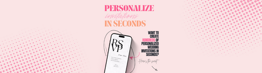Personalize Invitations in Seconds
